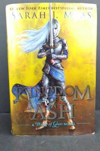 Kingdom Of Ash (A Throne Of Glass Novel)